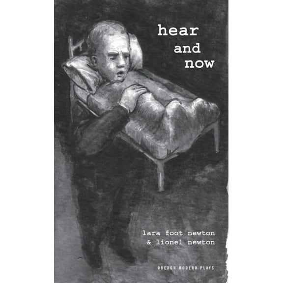 Oberon Modern Plays Hear and Now, (Paperback)