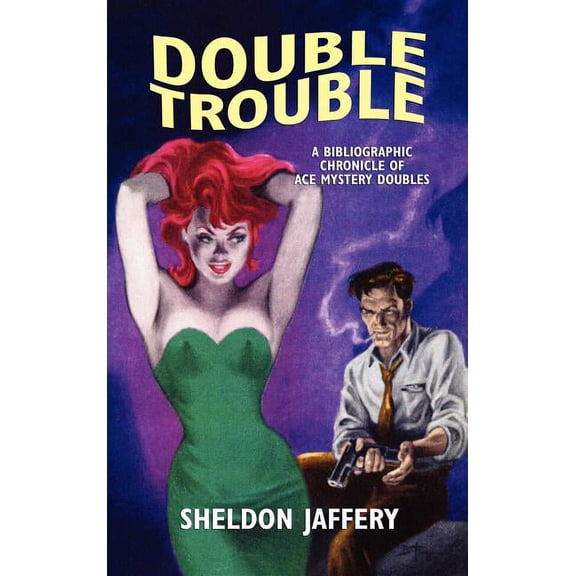 Double Trouble: A Bibliographic Chronicle of Ace Mystery Doubles, (Hardcover)