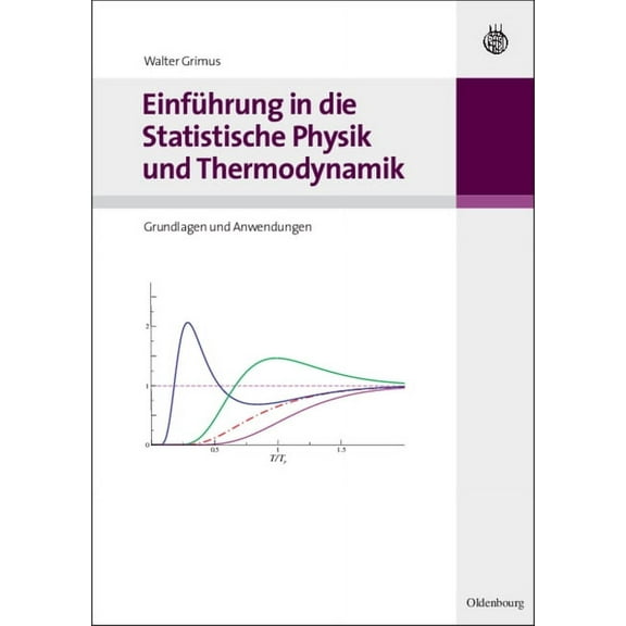 Einführung in die Statistische Physik und Thermodynamik, (Paperback)