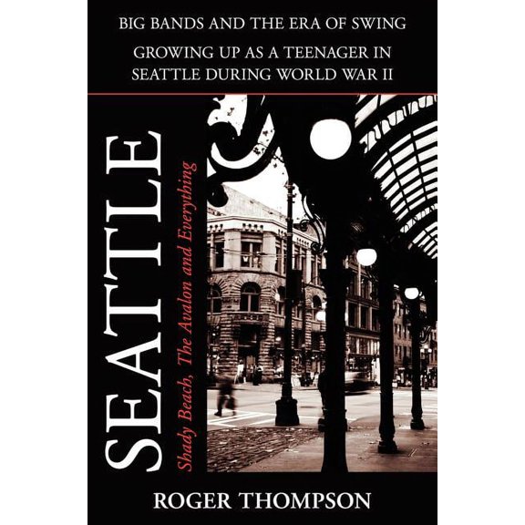 Seattle; Shady Beach, the Avalon and Everything (Paperback)
