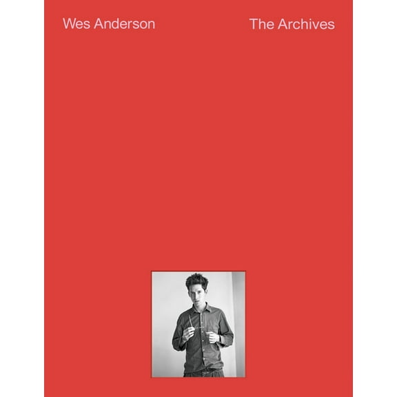 Wes Anderson: The Archives, (Paperback)
