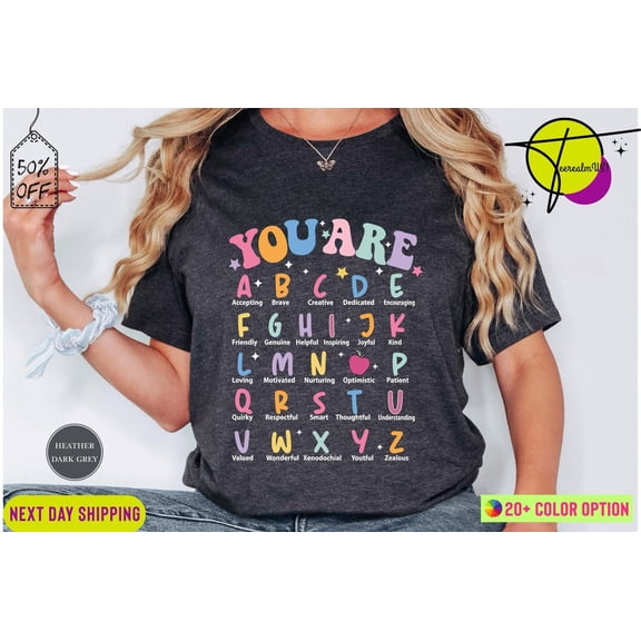 You Are Alphabet Teacher School, Teacher Shirts, Teacher Life Shirt, Back To School Shirt, School Shirt, First Day Of School Shirt, Teacher Tshirt All Size S-5XL