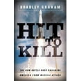 thumbnail image 1 of Pre-Owned Hit to Kill: The New Battle Over Shielding America from Missile Attack (Hardcover) 1586480863 9781586480868, 1 of 1