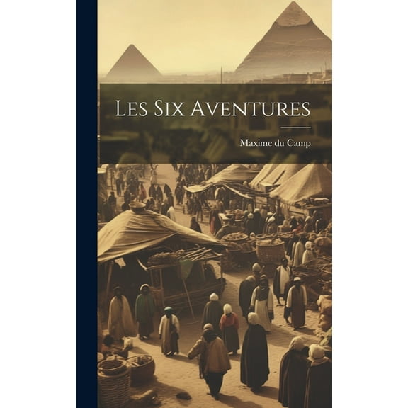 Les Six Aventures (Hardcover)