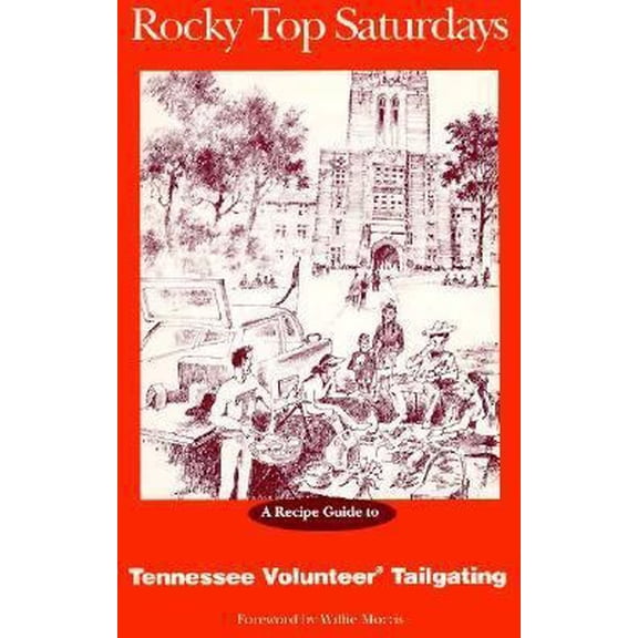 Pre-Owned Rocky Top Saturdays: The Owl Bay Guide to Tennessee Volunteer Tailgating (Paperback) 0963856871 9780963856876