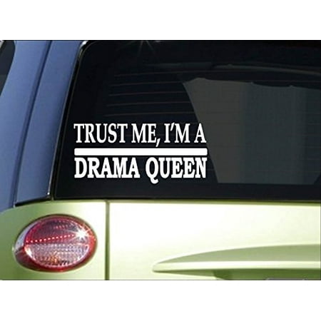 Trust me Drama Queen *H520* 8 inch Sticker decal drama class acting book