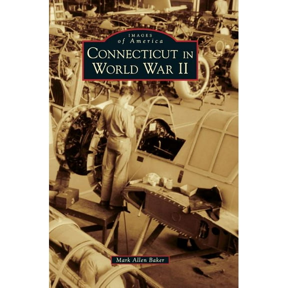 Connecticut in World War II (Hardcover)