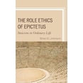 thumbnail image 1 of The Role Ethics of Epictetus: Stoicism in Ordinary Life, 1 of 1