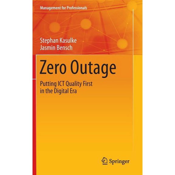 Management for Professionals Zero Outage: Putting ICT Quality First in the Digital Era, (Hardcover)