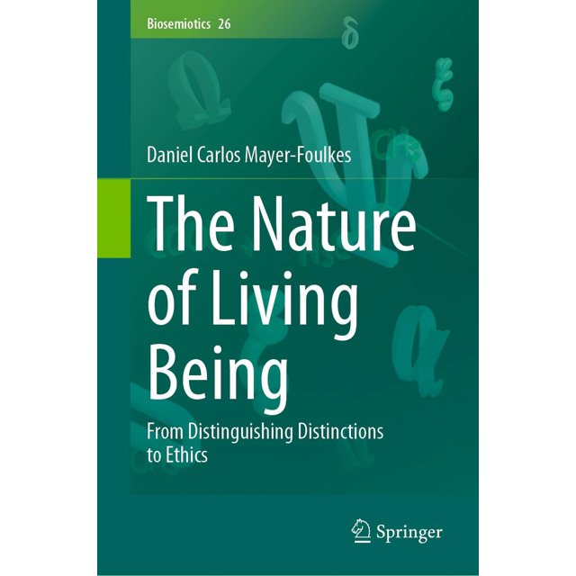 La Nature de l'Être Vivant, de la Distinction à l'Éthique (Volume 26)