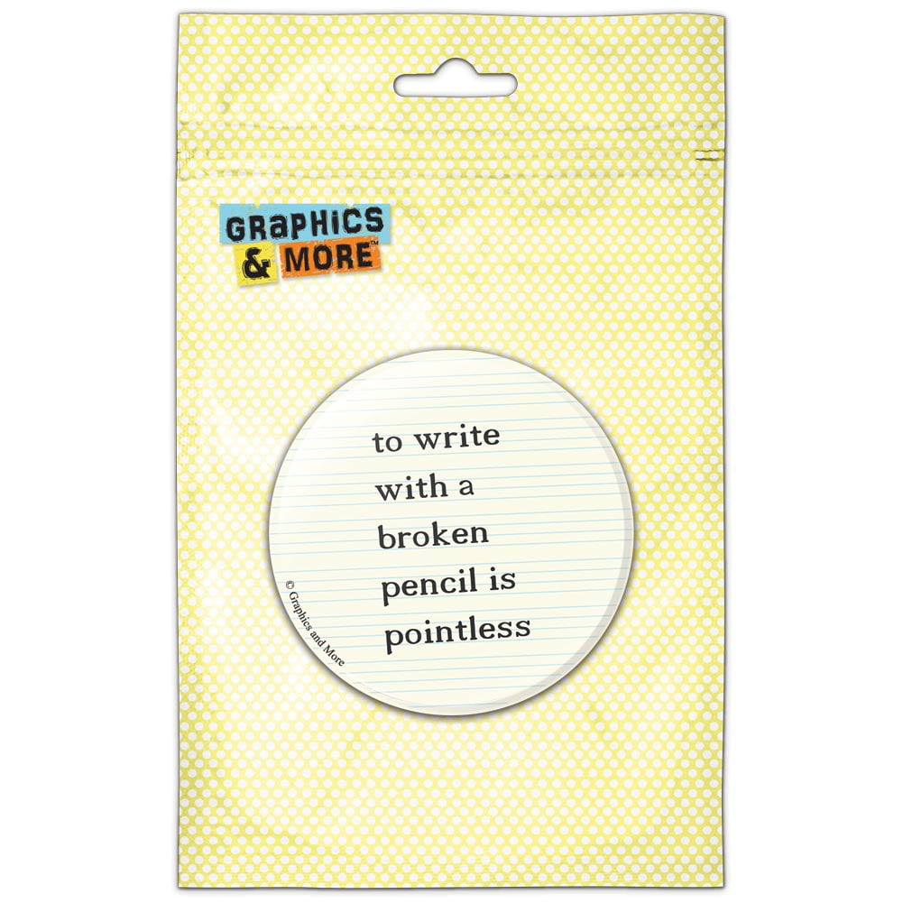 Write with Broken Pencil Pointless Pun Funny Pinback Button Pin Badge ...