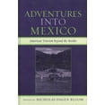 thumbnail image 2 of Pre-Owned Adventures into Mexico: American Tourism beyond the Border (Paperback) 0742537455 9780742537453, 2 of 2