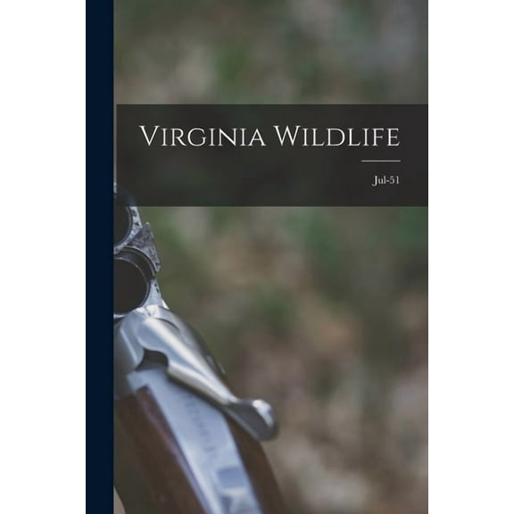 Virginia Wildlife; Jul-51, (Paperback)