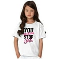 thumbnail image 5 of Cannot Stop Girls Feminist Equality Girls Kids T Shirt Tees Teen Brisco Brands XS, 5 of 5