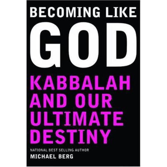 Pre-Owned Becoming Like God: Kabbalah and Our Ultimate Destiny (Hardcover) 1571892427 9781571892423