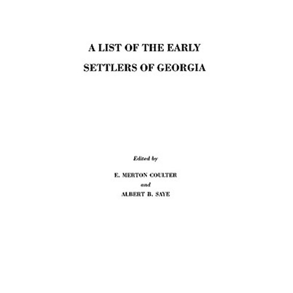 List of the Early Settlers of Georgia (Paperback)
