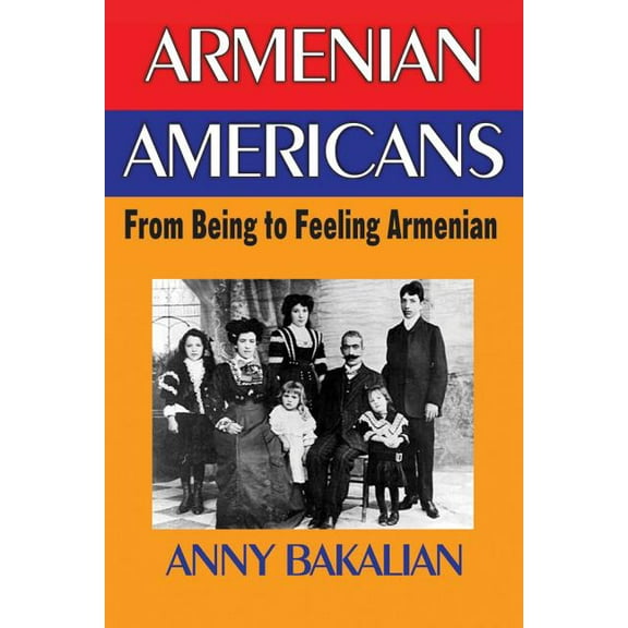 Armenian-Americans: From Being to Feeling American, (Hardcover)