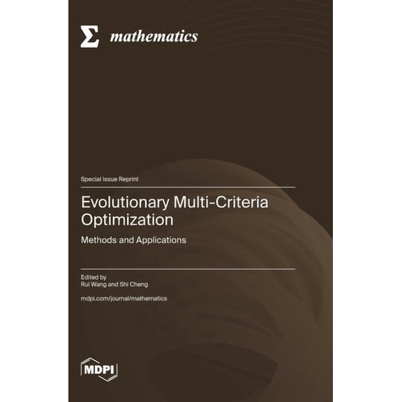 Evolutionary Multi-Criteria Optimization: Methods and Applications, (Hardcover)