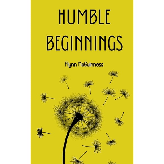 Humble Beginnings, (Paperback)