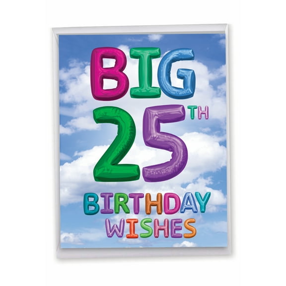 1 Large Happy Birthday Greeting Card (8.5 x 11 Inch) - Inflated Messages Milestones 25 J9396MBG-US