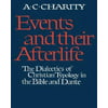 Events and Their Afterlife: The Dialectics of Christian Typology in the Bible and Dante