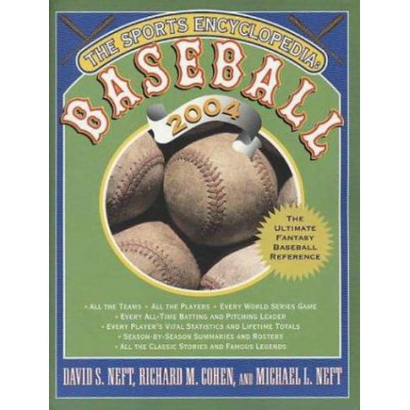 Pre-Owned The Sports Encyclopedia: Baseball 2004 (Paperback) 031230479X 9780312304799