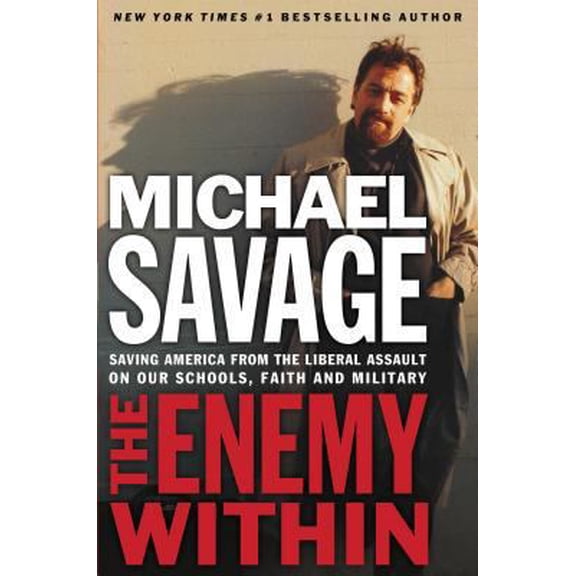 Pre-Owned The Enemy Within: Saving America from the Liberal Assault on Our Schools, Faith, and Military (Hardcover) 0785261028 9780785261025