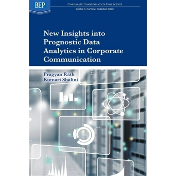 New Insights into Prognostic Data Analytics in Corporate Communication (Paperback)