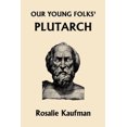 thumbnail image 2 of Our Young Folks' Plutarch, 2 of 2