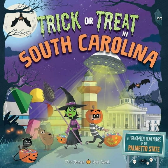 Trick or Treat: Trick or Treat in South Carolina: A Halloween Adventure in the Palmetto State (Hardcover)