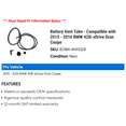thumbnail image 2 of Battery Vent Tube - Compatible with 2015 - 2016 BMW 428i xDrive Gran Coupe, 2 of 2