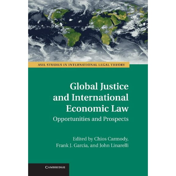ASIL Studies in International Legal Theo Global Justice and International Economic Law, (Hardcover)