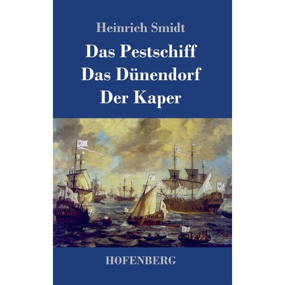 Das Pestschiff / Das Dünendorf / Der Kaper (Hardcover)