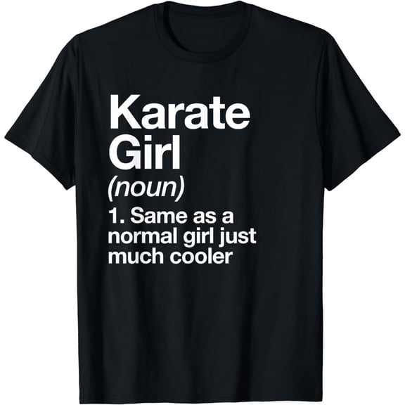 Karate Girl Definition Funny & Sassy Sports Martial Arts T-Shirt