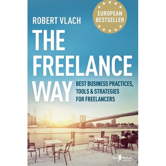Pre-Owned The Freelance Way: Best Business Practices, Tools & Strategies for Freelancers (Paperback) 807555079X 9788075550798