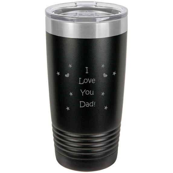 I Love you Dad! Stainless Steel Engraved Insulated Tumbler 20 Oz Travel Coffee Mug, Black