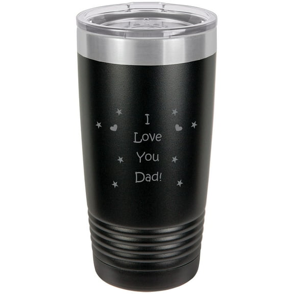 I Love you Dad! Stainless Steel Engraved Insulated Tumbler 20 Oz Travel Coffee Mug, Black