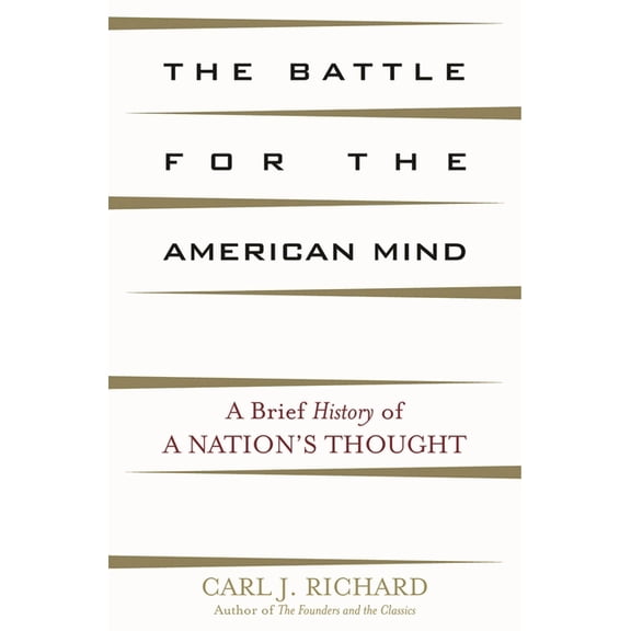 Battle for the American Mind: A Brief History of a Nation's Thought, (Paperback)