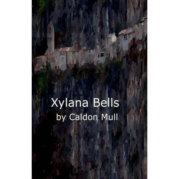 The Adata Saga Xylana Bells, Book 1, (Paperback)