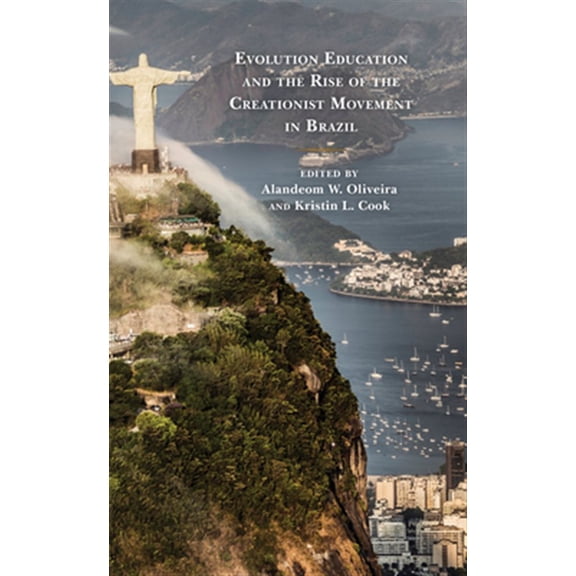 Pre-Owned Evolution Education and the Rise of the Creationist Movement in Brazil, (Hardcover)