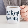 thumbnail image 6 of CafePress - Just Keep Moving Pattern - 11 oz Ceramic Mug - Novelty Coffee Tea Cup, 6 of 6