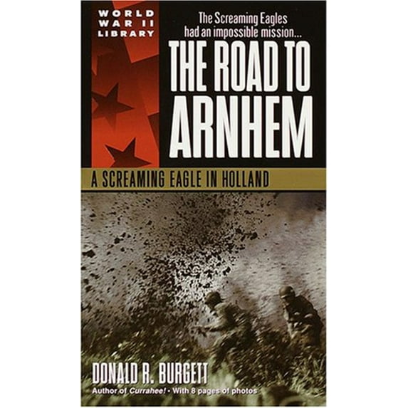 Pre-Owned The Road to Arnhem: A Screaming Eagle in Holland (Paperback) 0440236339 9780440236337
