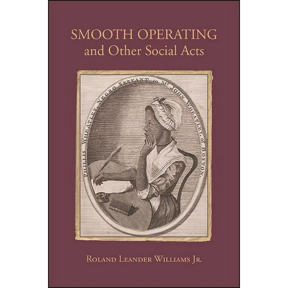 Suny Multiethnic Literatures Smooth Operating and Other Social Acts, (Paperback)