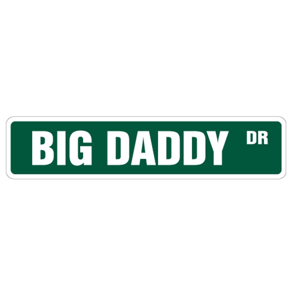 BIG DADDY Aluminum Street Sign novelty dad dads room funny Indoor