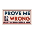 thumbnail image 1 of Title: 7.5x3.75/10x3 Inches "Prove Me Wrong For " Bumper Sticker – Vinyl /Fade/Weather Easy To Install For Cars/Trucks & Gifting, 1 of 6