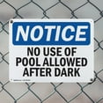 thumbnail image 5 of (2 Pack) No Use Of Pool Allowed After Dark OSHA Notice Sign 14 Inch X 10 Inch Indoor / Outdoor Rust-Free Aluminum Metal Signs for Workplace, Workshop, and Construction Site, Made in the, 5 of 8