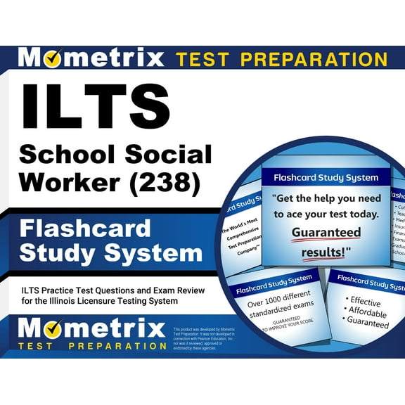ILTS School Social Worker (238) Flashcard Study System: ILTS Practice Test Questions and Exam Review for the Illinois Licensure Testing System