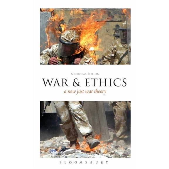 Think Now War and Ethics: A New Just War Theory, (Hardcover)