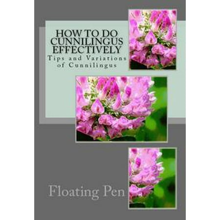 How to do Cunnilingus Effectively - eBook