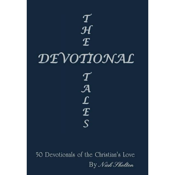 Devotional Tales : 50 Devotionals Of The Christian's Love